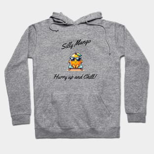 Hurry up and Chill! Hoodie